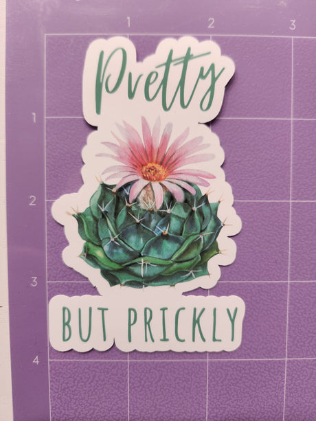 Pretty But Prickly Waterproof Vinyl Sticker - 3 3/4" x 2 3/8"